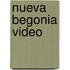 Nueva begonia video