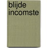 Blijde Incomste door R. Rijpert