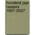 Honderd jaar Rassers 1907-2007