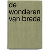 De wonderen van Breda by Jeroen Brouwers