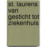 St. Laurens van gesticht tot ziekenhuis by Jeroen Brouwers