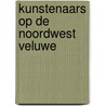 Kunstenaars op de noordwest Veluwe door K. Roodenburg