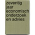 Zeventig jaar economisch onderzoek en advies