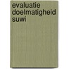 Evaluatie doelmatigheid SUWI by S. Verhoeven