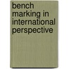 Bench marking in International Perspective door Onbekend