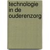 Technologie in de ouderenzorg door J.N. de Haas-de Vries
