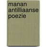 Manan antilliaanse poezie door Onbekend