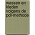 Wassen en Kleden volgens de PDL-methode