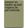 Wassen en kleden op bed volgens de PDL-methode door J. van Eijle