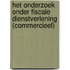 Het onderzoek onder fiscale dienstverlening (commercieel)