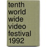 Tenth world wide video festival 1992 door Onbekend