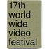 17th World Wide Video Festival