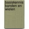 Basiskennis banden en wielen door Arkenbosch