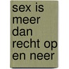 Sex is meer dan recht op en neer door Donkers