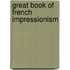 Great book of french impressionism