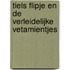 Tiels Flipje en de verleidelijke vetamientjes