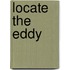 Locate the eddy