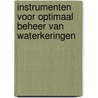 Instrumenten voor optimaal beheer van waterkeringen door R.E. Jorissen