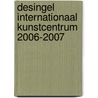 Desingel internationaal kunstcentrum 2006-2007 by J. Aerts
