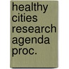 Healthy cities research agenda proc. by Unknown