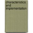 Characteristics and implementation