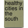 Healthy cities in the South by A. Blankers