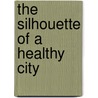 The silhouette of a healthy city by K. Kempen