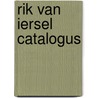 Rik van iersel catalogus by Monshouwer