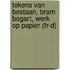 Tekens van bestaan, Bram Bogart, Werk op papier (Fr-D)