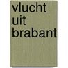 Vlucht uit brabant door Sas