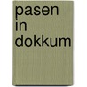 Pasen in dokkum door Chaw Boor