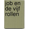 Job en de vijf Rollen door A. Koster