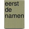 Eerst de namen by A. Koster