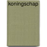 Koningschap door A.S. Koster