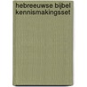 Hebreeuwse Bijbel kennismakingsset by A. Koster