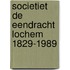 Societiet de eendracht lochem 1829-1989