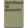 Oponthoud op doortocht by Astrid Kramer