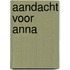 Aandacht voor Anna