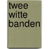 Twee witte banden