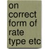 On correct form of rate type etc