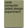 Cade computer aided design experiment door Nagtegaal