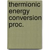 Thermionic energy conversion proc. door Onbekend