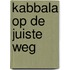 Kabbala Op de juiste weg
