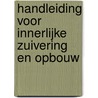 Handleiding voor Innerlijke Zuivering en Opbouw by M. Portnaar