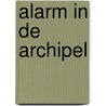 Alarm in de archipel door P. Hofdorp