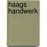 Haags handwerk by K. Wagemans