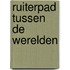Ruiterpad tussen de werelden