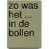 Zo was het ... in de bollen
