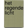Het regende licht by Tol
