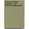 Thema's rondom puberteit - een communicatiecursus door A. Terpstra